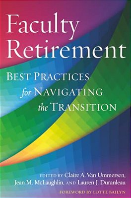 Faculty Retirement: Best Practices For Navigating The Transition-..