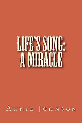 Life's Song: A Miracle-..