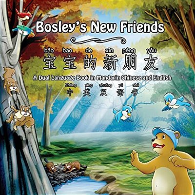 Bosley's New Friends (Bao Bao De Xin Peng You): A Dual-Language Book In Mandarin Chinese And English-..