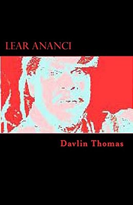 Lear Ananci: A Play By National & Cacique Award Winning Playwright-..