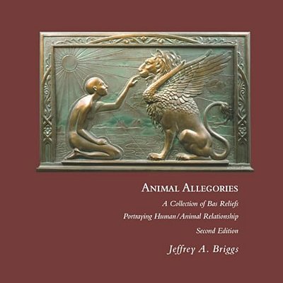 Animal Allegories: A Collection Of Bas Reliefs Portraying Human/Animal Relationships-..