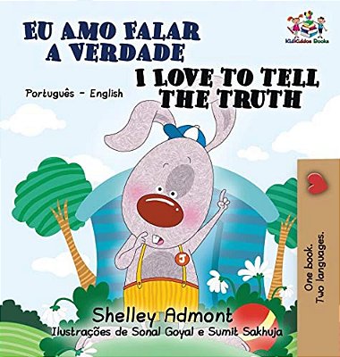 I Love To Tell The Truth: Portuguese English Bilingual Book (Brazilian)-..