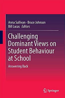Challenging Dominant Views On Student Behaviour At School: Answering Back-..