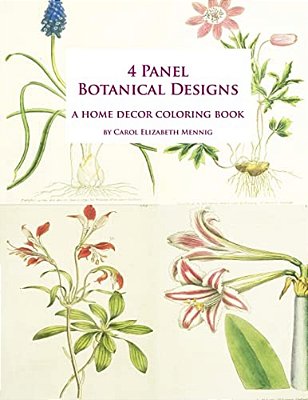 4 Panel Botanical Designs: A Home Decor Coloring Book-..