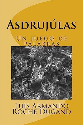 Asdrujulas: Un Juego De Palabras-..