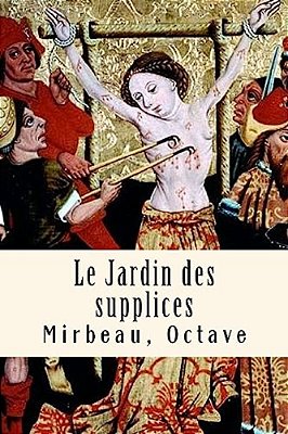 Le Jardin Des Supplices-..
