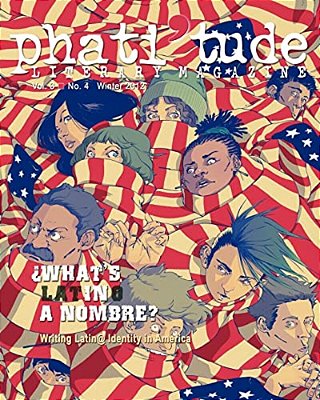 Phati'Tude Literary Magazine: What's In A Nombre? Writing Latin@ Identity In America-..