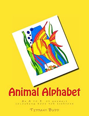 Animal Alphabet: The A To Z Of Animals. A Colouring Book For Children-..