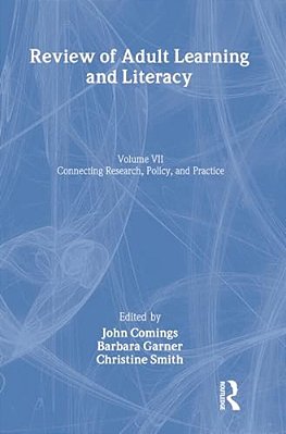 Review Of Adult Learning And Literacy: Connecting Research, Policy, And Practice-..
