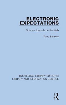 Electronic Expectations: Science Journals On The Web-..