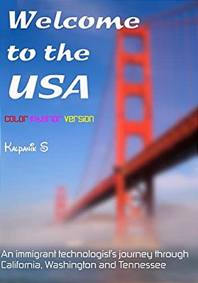 Welcome To The USA: A Humorous Photostory Describing An Immigrant's Journey Through California, Seattle, And Nashville-..