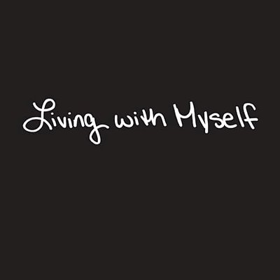 Living With Myself: A Diary Of Self-Discovery-..