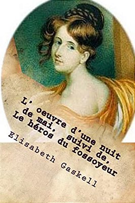 L' Oeuvre D'Une Nuit De Mai, Suivi De, Le Heros Du Fossoyeur-..