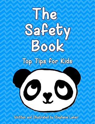 The Safety Book: Top Tips For Kids-..