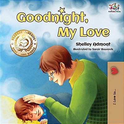 Goodnight, My Love!: Children's Bedtime Story-..