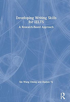 Developing Writing Skills For Ielts: A Research-Based Approach-..
