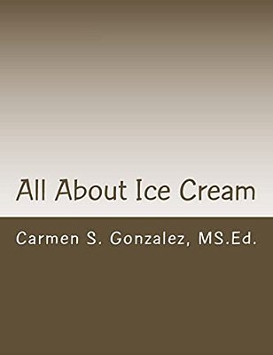 All About Ice Cream: Bilingual Story, Games, Coloring And More-..