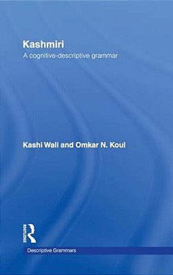 Kashmiri: A Cognitive-Descriptive Grammar-..