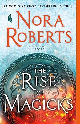 The Rise Of Magicks: Chronicles Of The One, Book 3-..