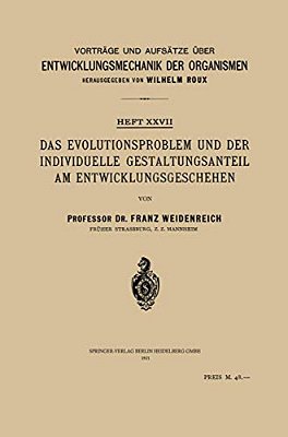 Das Evolutionsproblem Und Der Individuelle Gestaltungsanteil Am Entwicklungsgeschehen-..