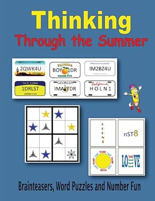 Thinking Through The Summer: Brainteasers, Word Puzzles And Number Fun-..