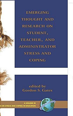 Emerging Thought And Research On Student, Teacher, And Administrator Stress And Coping (Hc)-..