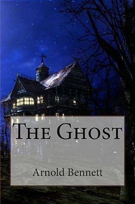 The Ghost Arnold Bennett-..