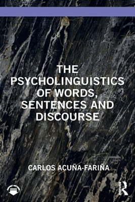 The Psycholinguistics Of Words, Sentences And Discourse-..