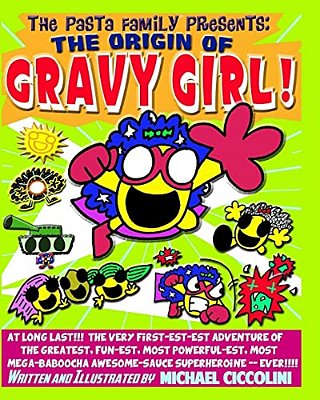 The Pasta Family Presents: The Origin Of Gravy Girl!-..