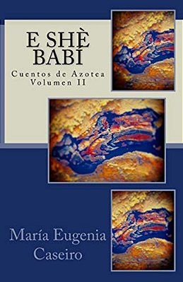 E Shè Babí: Testimonio Para Deponer Lenguagenomas-..