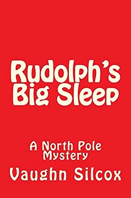 Rudolph's Big Sleep-..