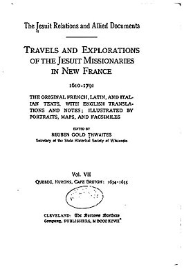 The Jesuit Relations And Allied Documents, Travels And Explorations Of The Jesuit Missionaries - Vol. VII-..