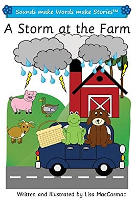 A Storm At The Farm: Sounds Make Words Make Stories, Plus Level, Series 1, Book 12-..