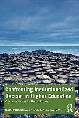 Confronting Institutionalized Racism In Higher Education: Counternarratives For Racial Justice-..