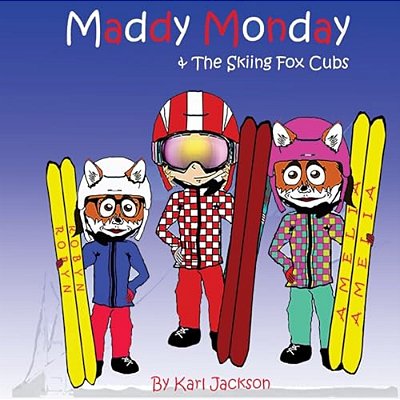 Maddy Monday & The Skiing Fox Cubs-..
