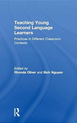 Teaching Young Second Language Learners: Practices In Different Classroom Contexts-..