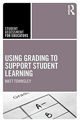 Using Grading To Support Student Learning-..