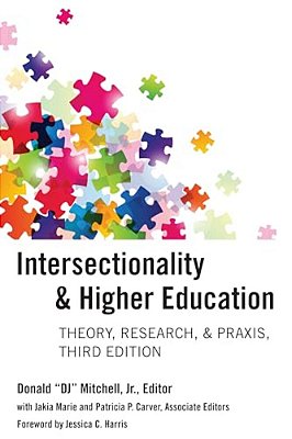 Intersectionality & Higher Education: Theory, Research, & Praxis, Third Edition-..
