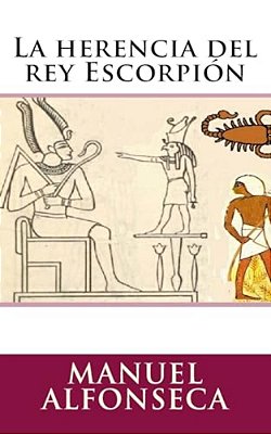 La Herencia Del Rey Escorpión-..
