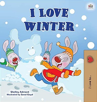 I Love Winter: Children's Seasons Book-..