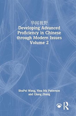 ???? Developing Advanced Proficiency In Chinese Through Modern Issues Volume 2-..