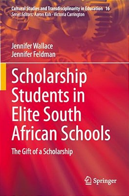 Scholarship Students In Elite South African Schools: The Gift Of A Scholarship-..