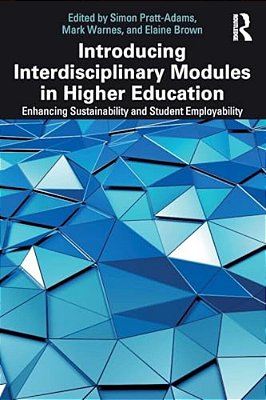 Introducing Interdisciplinary Modules In Higher Education: Enhancing Sustainability And Student Employability-..