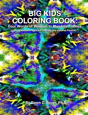 Big Kids Coloring Book: Four Words Of Wisdom In Mandala Frames: Double-Sided Pages For Crayons And Colored Pencils-..
