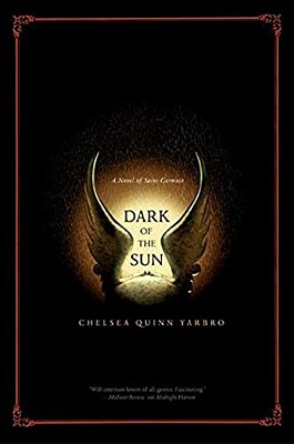 Dark Of The Sun: A Novel Of The Count Saint-Germain-..