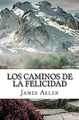Los Caminos De La Felicidad (Spanish) Edition-..