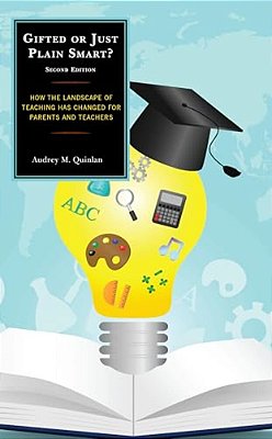 Gifted Or Just Plain Smart: How The Landscape Of Teaching Has Changed For Parents And Teachers-..