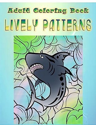 Adult Coloring Book Lively Patterns: Mandala Coloring Book-..