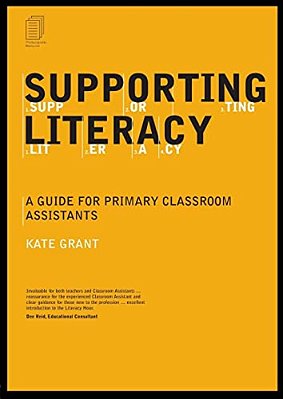 Supporting Literacy: A Guide For Primary Classroom Assistants-..