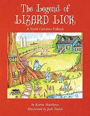The Legend Of Lizard Lick: A North Carolina Folktale-..